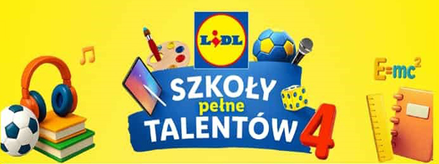 TALENCIAKI powracają – IV edycja LIDLA  „Szkoły Pełne Talentów” Lidl 4